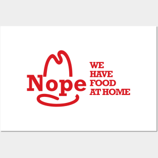 We have food at home Posters and Art